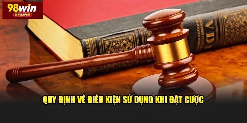 Quy định về điều kiện 98win khi đặt cược