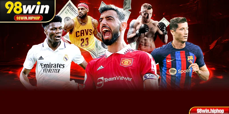 Kho game thể thao 98WIN tuyệt đỉnh, chơi là nghiền